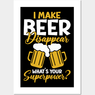 I Make Beer Disappear Funny Beer Shotgun College Drinking Posters and Art